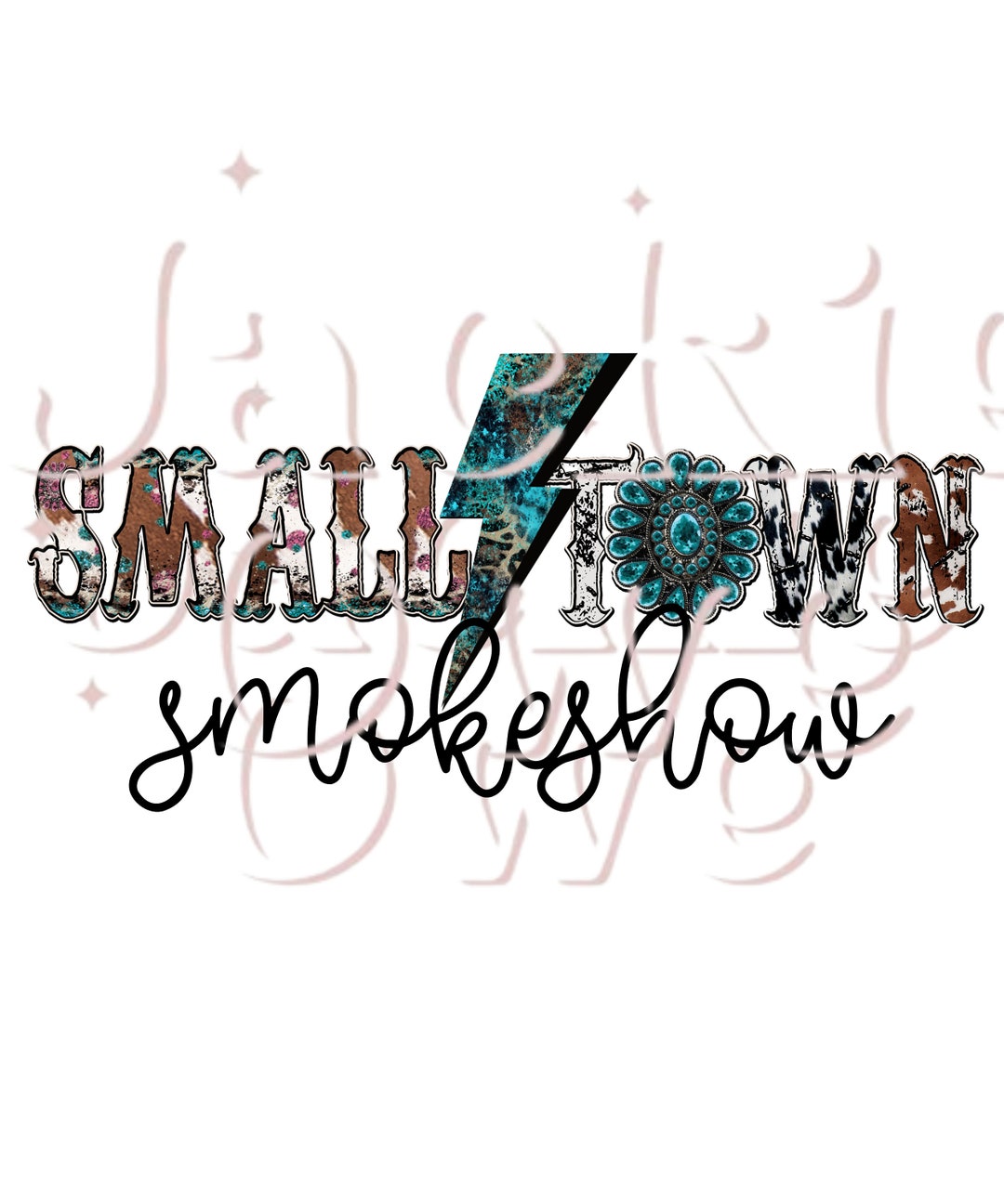 Small Town Smokeshow Png, Sarcastic Humor Png, Graphic Shirt Design
