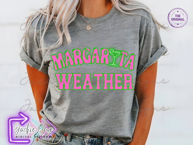 May include: A gray t-shirt with the text "Margarita Weather" in pink and green letters. A margarita glass icon is above the word "Margarita".