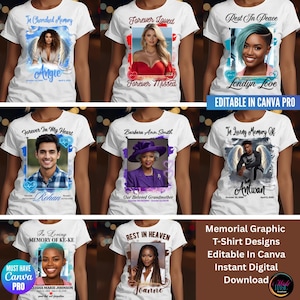 May include: White t-shirts with memorial graphics featuring photos and text. Designs include phrases like "In Cherished Memory," "Forever Loved," and "Rest in Peace." The shirts are customizable and editable in Canva.