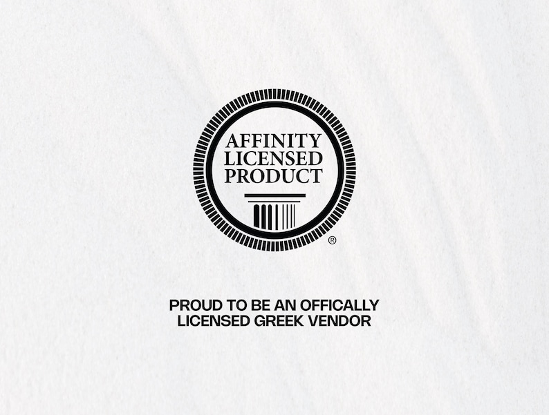 May include: Black and white logo with the text "Affinity Licensed Product" inside a circle with a column design. Below the logo is the text "Proud to be an officially licensed Greek vendor."