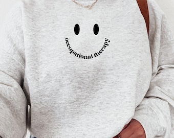 Occupational Therapy Sweatshirt OT Shirt Occupational Therapist Sweater Therapist Graduate Gift Pediatric COTA Crewneck OTA Crew Shirt