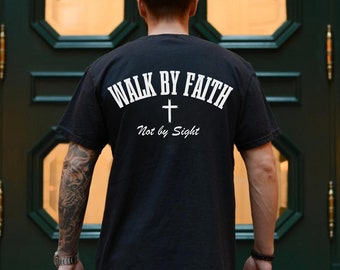 Walk by Faith Shirt Men's Christian Tshirt Bible Verse T-shirt Mens Christian Gift Jesus Shirt Trendy Religious Apparel Christian Clothing