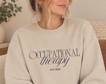 Occupational Therapy Sweatshirt: OT Graduate Gift, Pediatric COTA Crewneck
