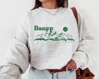 Banff Sweatshirt Canada Sweatshirt National Park Crewneck Apres Ski Sweatshirt Vintage Alberta Canada Shirt Rocky Mountain Shirt Canada Gift