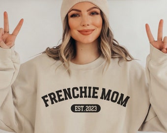 Frenchie Mom Sweatshirt Custom Frenchie Mama Shirt Personalized Dog Momma Hoodie French Bulldog Sweater Dog Lover Gift Funny Frenchie Shirt