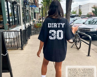 Dirty 30 Shirt 30th Birthday Tshirt Dirty Thirty Shirt 30s