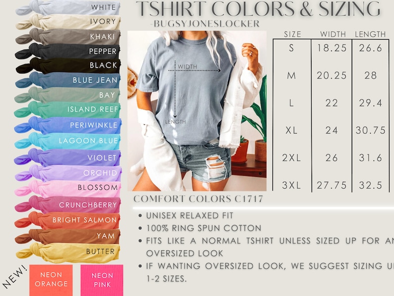 May include: A chart showing t-shirt colors and sizing. The chart includes a color swatch for each color, the size, width in inches, and length in inches. The colors include white, ivory, khaki, pepper, black, blue jean, bay, island reef, periwinkle, lagoon blue, violet, orchid, blossom, crunchberry, bright salmon, yam, butter, neon orange, and neon pink. The chart also includes information about the t-shirt's fit, fabric, and sizing.