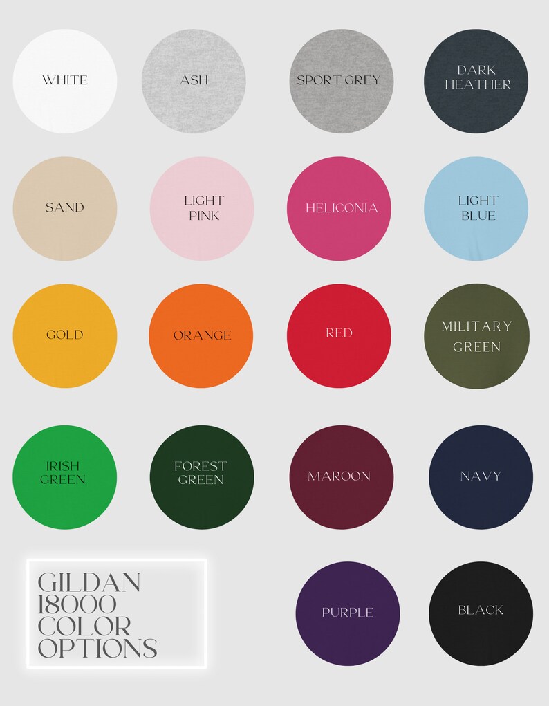May include: Color chart for Gildan 18000 t-shirts. The chart shows 16 different colors, including white, ash, sport grey, dark heather, sand, light pink, heliconia, light blue, gold, orange, red, military green, Irish green, forest green, maroon, navy, purple, and black.