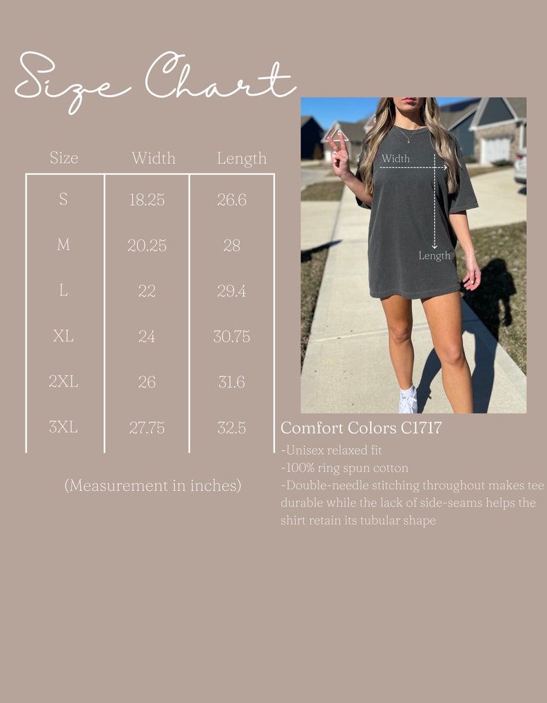 May include: Size chart for a unisex t-shirt with measurements in inches for sizes S through 3XL. The chart shows the width and length of the shirt. The text "Comfort Colors C1717" is at the bottom of the chart, along with a description of the shirt's features: "Unisex relaxed fit, 100% ring spun cotton, Double-needle stitching throughout makes tee durable while the lack of side-seams helps the shirt retain its tubular shape."