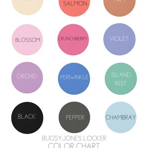 May include: Color chart with 12 different color swatches, each with a name. The colors are: Ivory, Bright Salmon, Yam, Blossom, Crunchberry, Violet, Orchid, Periwinkle, Island Reef, Black, Pepper, and Chambray. The text "Bugsy Jones Locker Color Chart" is at the bottom of the chart.