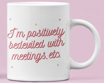 Taza de Moira Rose de Schitt's Creek: Cita "Acosado por las reuniones"