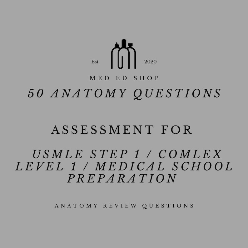 50 Anatomy Questions and Answers Assessment for USMLE Step 1 / COMLEX