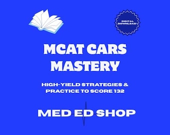 MCAT CARS Mastery: strategie ad alto rendimento e pratica per ottenere un punteggio di 132