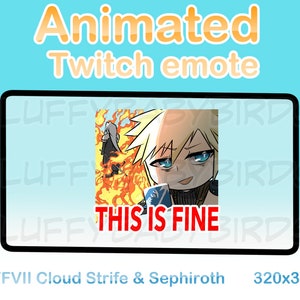 May include: Animated Twitch emote featuring Cloud Strife from Final Fantasy VII. Cloud is depicted in a chibi style with a determined expression, holding a cup of coffee and surrounded by flames. The text "This is fine" is displayed in red below the image.
