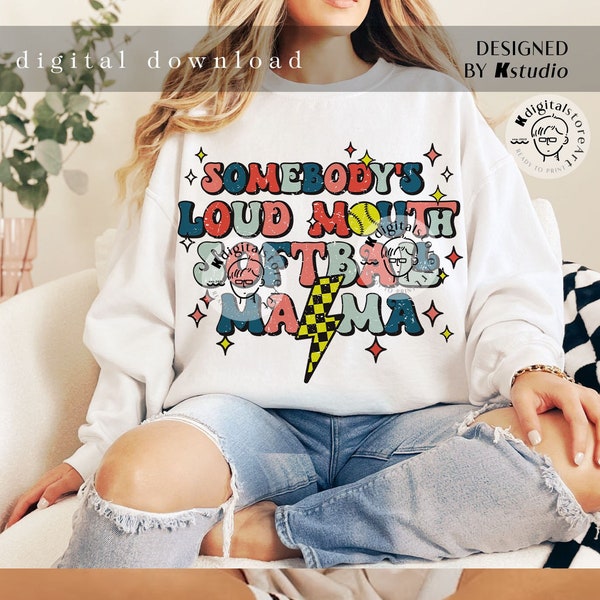 Somebody's Loud Mouth Softball Mama Png, Softball Game Day Shirt, Softball PNG Digital Download, Sport Design Download, Softball Png Shirt