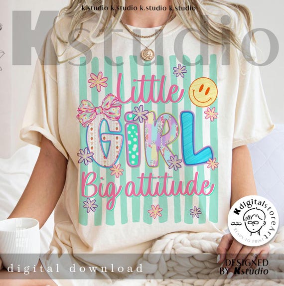 Little Girl Big Attitude PNG, Cute Girls Sublimation Design, Coquette Bow Smile PNG, Sassy Kids Shirt Digital Download, Trendy Girl PNG File