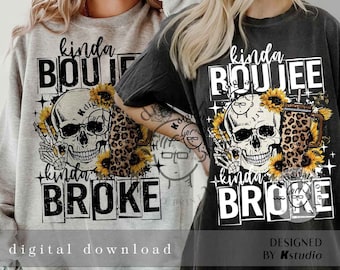 Vintage Sunflower Kinda Boujee Kinda Broke Png Sublimation Design Download, Motivation Sublimation, Antisocial Shirt Design