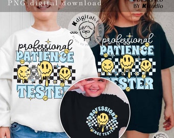 Professional Patience Tester Png, Toddler Girl Boy Png Shirt Design, Kid PNG Digital Download, Kid Design Download, Toddler Shirt Png