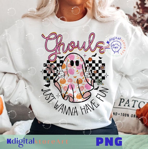 Cute Halloween Png, Cute Ghost Boo Png, Just Wanna Have Fun, Halloween Spooky Vibes PNG, Fall Png, Halloween Png Trendy Sublimation Download