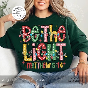 Be The Light Png, Jesus Bible Verse, Christmas Png, Merry Christmas Png, Christmas Bible Design,Jesus God Bible Sublimation Digital Download