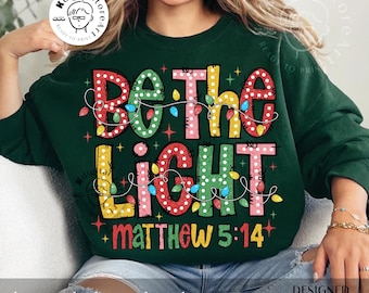Be The Light Png, Jesus Bible Verse, Christmas Png, Merry Christmas Png, Christmas Bible Design,Jesus God Bible Sublimation Digital Download