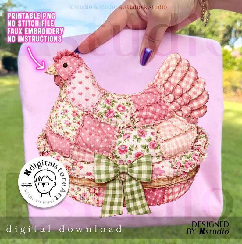 May include: A digital download image of a patchwork chicken design. The chicken is primarily pink with floral, heart, and gingham patterns. It features a green gingham bow and is designed to look like faux embroidery. The image includes text: "PRINTABLE PNG, NO STITCH FILE, FAUX EMBROIDERY, NO INSTRUCTIONS."