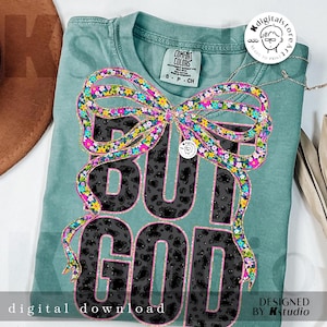 Preppy Bow But God Png, Spirit Religious Png Design, Floral Jesus Png, Bible Design, Jesus Christian Png, Bible Verse Shirt Design Download
