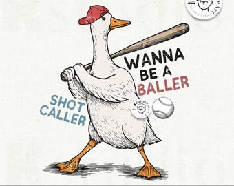 Baseball Goose Png, Wanna Be Baller Shirt Caller, Baseball Png Sublimation, Baseball Shirt Design, Goose Png Download, Baseball Sublimation