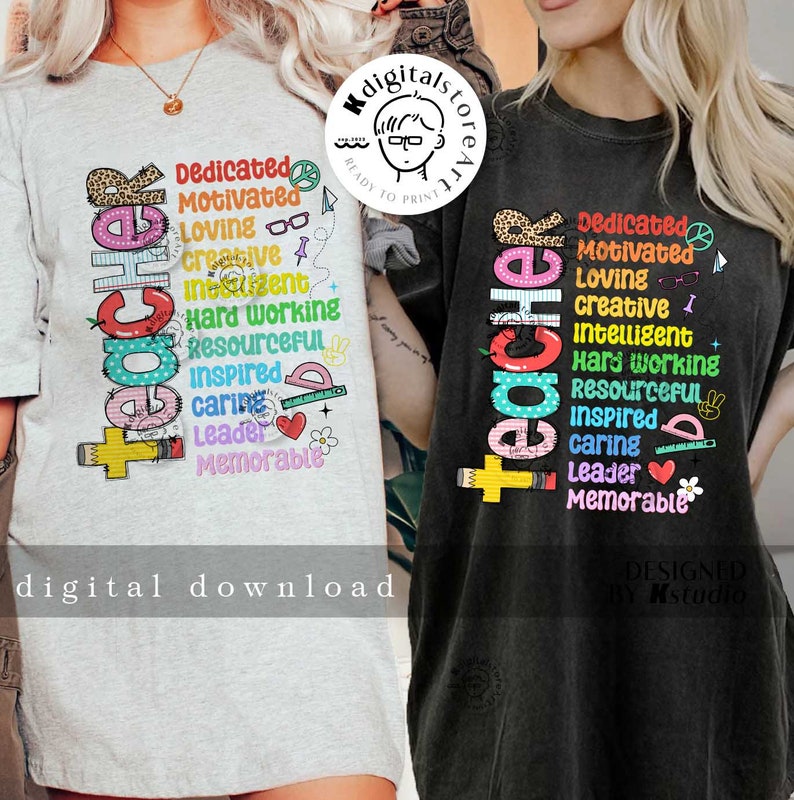 May include: Two t-shirts with the word "teacher" spelled vertically in rainbow colors. The word is surrounded by various colorful icons and the words "dedicated, motivated, loving, creative, intelligent, hard working, resourceful, inspired, caring, leader, memorable".