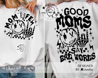 Good Moms Say Bad Words Svg Png, Mother Hood Svg, Funny Sarcastic Mom Shirt Design, Mom Svg, Mama Svg, Mom SVG, Mother Day Design Download
