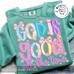Preppy God Is Good All The Time Png, Christian Spring Png ,Christian Patchwork Png, Religious Png, Christian Easter Png, Inspirational Quote