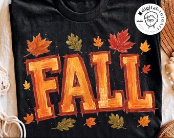 Fall Png, Autumn Leaves Png Sublimation Design, Fall Shirt Png, Pumpkin Season Png, Thanksgiving Autumn Png, Cozy Fall Digital File Download