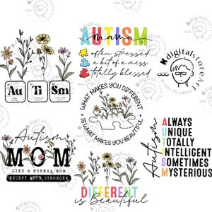 May include: A set of five digital designs featuring colorful text and illustrations related to autism. The designs include the text "Autism Mama", "Autism Mom", "What Makes You Different Is What Makes You Beautiful", "Different Is Beautiful", and "Always Unique Totally Intelligent Sometimes Mysterious".