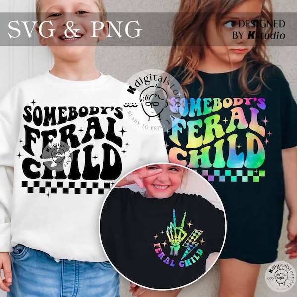 Some Feral Child Svg Png For Kid Toddler Boy Girl, SVG PNG Digital Download, Kid Svg Digital Download, Svg Png Shirt Design For Kid