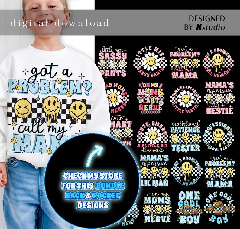 May include: A set of 12 digital designs featuring a variety of colorful and quirky graphics with a smiley face theme. The designs include phrases like "Got a Problem? Call my Mama" and "On My Mom's Last Nerve".