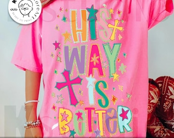 His Way Is Better Png, Glitter Christian Png, Bible Verse Png, Retro Christian Png, Jesus Png, Colorful Christian Png, Trendy Christian Gift
