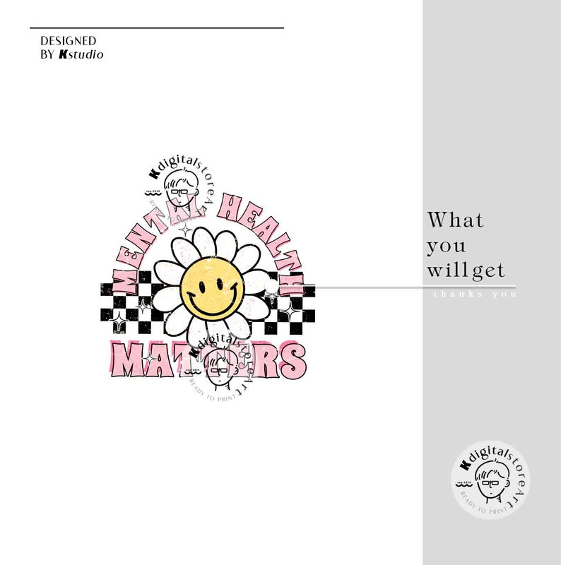 May include: A pink and white graphic design with a daisy and the text "Mental Health Matters". The daisy has a smiley face in the center. The text is in a retro style font.