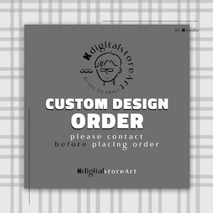 Puede incluir: Un cuadrado gris con texto blanco que dice "CUSTOM DESIGN ORDER please contact before placing order". La parte superior del cuadrado presenta un logotipo en blanco y negro con el texto "KdigitalstoreArt" y un personaje de dibujos animados con gafas.