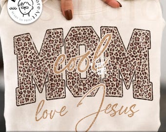 Leopard Cool Mom Love Jesus Png, Leopard Print Mom Png, Christian Mom Png, Mothers Day Png, Faith Based Mama Png, Trendy Bible Verse Mom Png