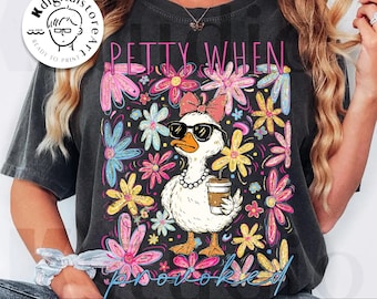 Silly Goose Petty When Provoked Png, Boho Floral Goose Png, Sarcastic Design Png, Funy Saying, Goose Design Sublimation, Snarky Goose Design