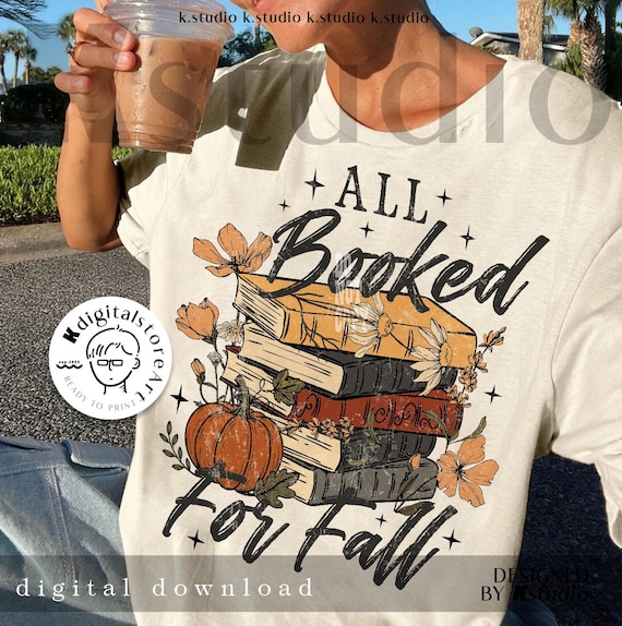 All Booked for Fall Png, Book Lover Fall Sublimation, Boho Pumpkin Book Png, Autumn Digital Download Png, Reading Fall Gift, Book Club Png