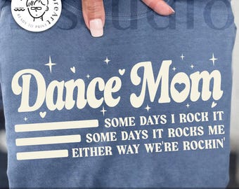 Dance Mom Png, Some Days I Rock It Shirt Design, Sarcastic Mom Png, Dance Life Png, Mom Life Png, Mama Png, Mother's Gift, Trendy Dance Mama