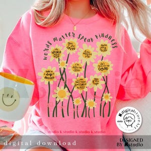 Daisy Flower Words Matter Speak Kindness, Mental Health Png Design ...