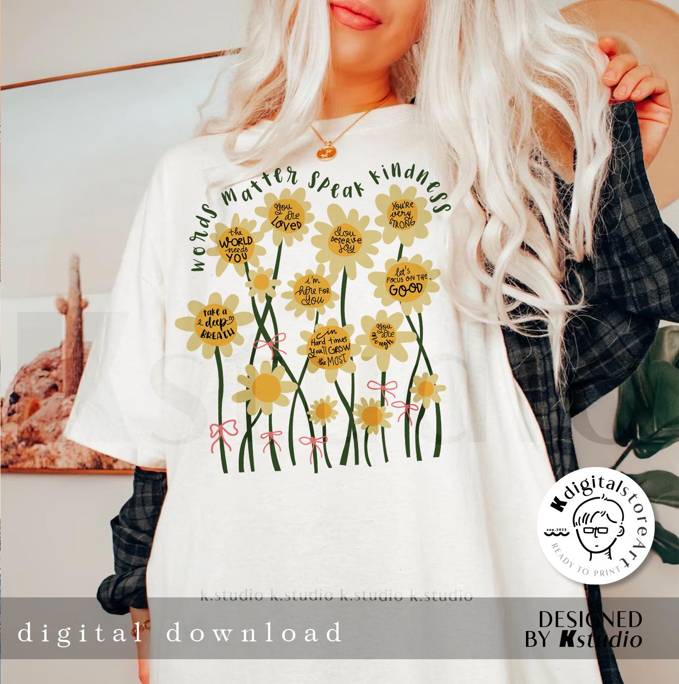 Daisy Flower Words Matter Speak Kindness, Mental Health Png Design ...