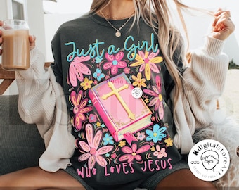 Just A Girl Who Loves Jesus, Bible Bow Png, Boho Flower God Jesus Png Design, Bible Design, Girl Jesus,Bible Verse Design,Bible Jesus Design