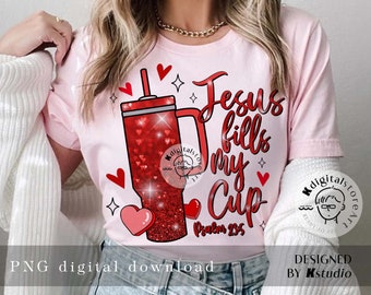 Sparkle Heart Valentine, Jesus Fills My Cup Png, Valentine PNG, Valentine Jesus Bible Png, Heart Love Png, Valentine Shirt Png Bible Verse