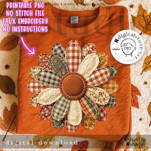 May include: An orange sweatshirt featuring a large, patchwork daisy design. The daisy has petals in various patterns and colors, including gingham, floral, and lace. The text "PRINTABLE PNG NO STITCH FILE FAUX EMBROIDERY NO INSTRUCTIONS" is visible.