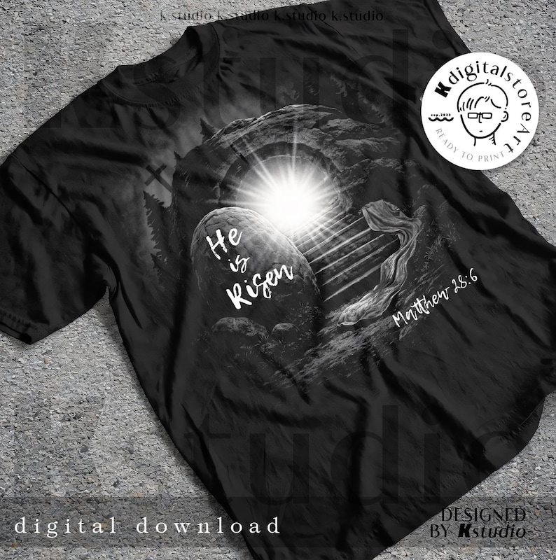 May include: Black t-shirt featuring a grayscale graphic of an open tomb with a bright light emanating from within. The words "He is Risen" are on a stone, with "Matthew 28:6" below. The words "digital download" are at the bottom.