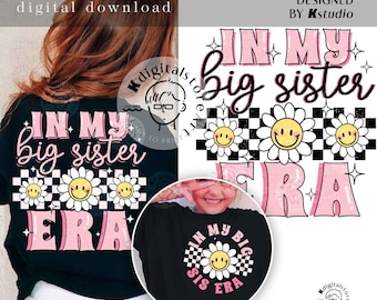 In My Big Sister Era Png, Toddler Girl Png Shirt Design, Kid PNG Design Digital Download, Little Bestie Png, Kid Boy Girl Shirt Sublimation