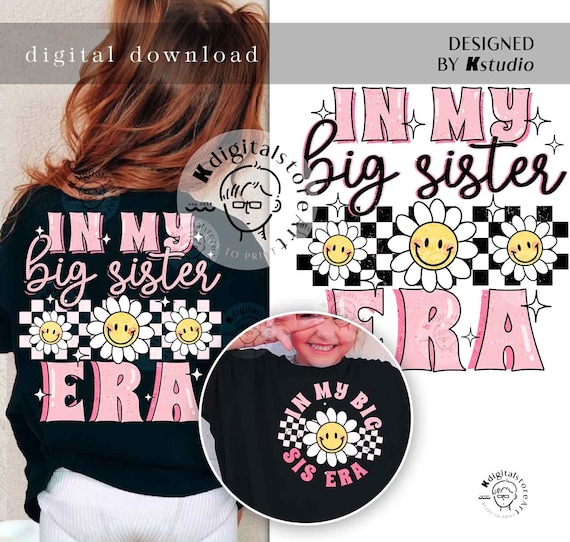 In My Big Sister Era Png, Toddler Girl Png Shirt Design, Kid PNG Design Digital Download, Little Bestie Png, Kid Boy Girl Shirt Sublimation